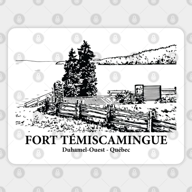 Fort Témiscamingue - Duhamel-Ouest QC Magnet by Lakeric